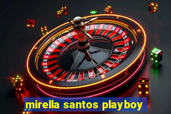 mirella santos playboy